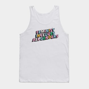 Feminist includes all genders - Positive Vibes Motivation Quote Tank Top